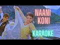 Naani Koni | Karaoke HQ | Suriya, Kajal Agarwal | with Lyrics