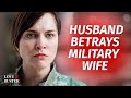 Husband Betrays Military Wife | @LoveBuster_