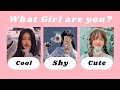 💥What type of girl are you?💥 || Cool, Shy Or Cute.|| personality Test.