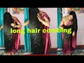long hair combing 🥰