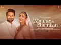 Matthe Te Chamkan | Audio | Rahul Vaidya & Disha Parmar | Aishwarya Bhandari | Shreyas Puranik