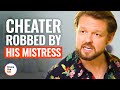 CHEATER ROBBED BY HIS MISTRESS | @DramatizeMe