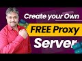 Create Your Own FREE Proxy Server | How To Make Your Own Proxy Server For Free
