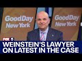 Harvey Weinstein's lawyer on latest in the case