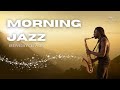 Start the Day with Smooth Jazz |  Half-an-hour of Soul Jazz to relax #jazzmusic #cooljazz #saxysax