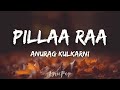 Pillaa Raa Full Video Song | RX 100 | Anurag Kulkarni | Lyrical Video | By LyricPop