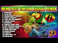NEW 2023 TIKTOK REGGAE REMIX - NONSTOP TIKTOK REGGAE MIX  - ALL TIME FAVORITE REGGAE SONGS 2023