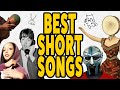 What Are the BEST SHORT SONGS?