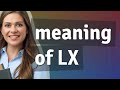 Lx | meaning of Lx