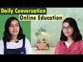 Daily Conversation | Importance of Online Education | Adrija Biswas