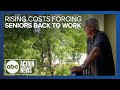 Rising cost of living forcing some seniors back to work