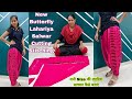 New Lahariya Salwar Cutting and Stitching || Butterfly Salwar Design / सभी साइज की सलवार कैसे बनाएं