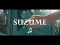 Suzume · Suzume no Tojimari Theme OST Version [Sub Español]