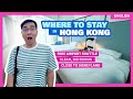 Best Areas to Stay in HONG KONG • Tsim Sha Tsui, Central, Mong Kok & Tung Chung Comparison