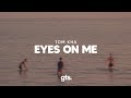 Tom Kha - Eyes On Me