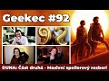 Geekec #92 | Speciál o druhé DUNĚ! Spoilerový rozbor + srovnání s knihou