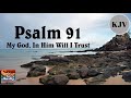 Psalm 91 Song (KJV) "My God, In Him Will I Trust" (Esther Mui)