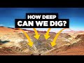 What's the Deepest Hole We Can Possibly Dig?
