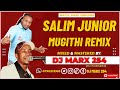SALIM JUNIOR MUGITHI REMIX BY DJ MARX 254