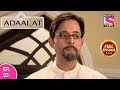 Adaalat - Full Episode 23 - 22nd January, 2018