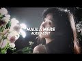 Maula Mere - [edit audio]