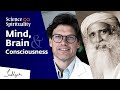Mind, Brain, and Consciousness – Neurologist Steven Laureys in Conversation with Sadhguru