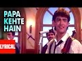Lyrical: Papa Kehte Hain Bada Naam Karega | Qayamat Se Qayamat Tak | Udit Narayan | Aamir Khan