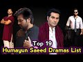 Top 19 Humayun Saeed Dramas List 2022