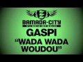 GASPI  #8211; WADA WADA WOUDOU   bamada city 3