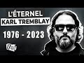 L'ÉTERNEL KARL TREMBLAY (Documentaire)