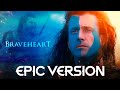 Braveheart Theme (For the love of a Princess) | EPIC VERSION
