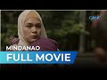 Mindanao (2019) - Full Movie | Judy Ann Santos, Allen Dizon