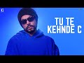 Tu Te Kehndi C : BOHEMIA Ft. Divine (Full Song) Deep Jandu | Geet MP3
