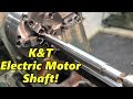 SNS 242: K&T Electric Motor Shaft