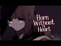 Nightcore - Born Without a Heart (Lyrics)