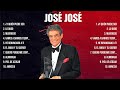 José José ~ 10 Grandes Exitos, Mejores Éxitos, Mejores Canciones