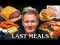 Gordon Ramsay Eats His Last Meal