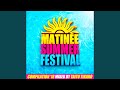 Matinee Summer Festival Compilation 2018 (Continuous Mix)