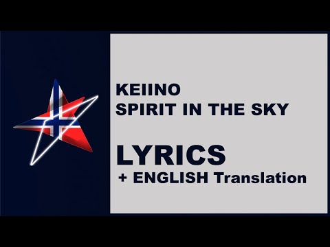 KEIINO SPIRIT IN THE SKY LYRICS Norway Eurovision 2019 
