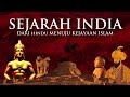 HISTORY OF ANCIENT INDIA | From Hinduism to Islamic Glory - First Episode