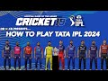 How to play IPL 2024 in Cricket 19 with Latest Teams & Schedule • Cricket 19 Tutorial