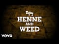 TeeJay - Henne & Weed (Lyric Video)
