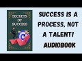 Secrets Of Success: Full AUDIOBOOK