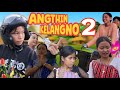 ANGTHIN KELANGNO- 2 ll Karbi funny video 🤣 ll Sangti hidi entertainer