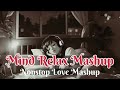 Mind Relax Mashup ❤️💫🎶 | Best Bollywood Song Of Hindi | Feel Of Music 🎶