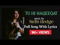 Tu Hi Haqeeqat(female version)- Lyrical | cover by Nidhi Hegde | Tum Mile | UM Lyrics
