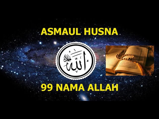 Asmaul Husna Beserta Artinya || 99 Nama Allah Asmaul Husna Beserta Artinya || 99 Nama Allah