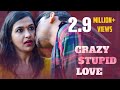 Crazy Stupid Love | New Telugu Short Film 2018 | Shiva Jalasutram | Telugu ShortCut | Silly Monks