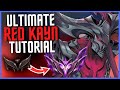STEP BY STEP RED KAYN TUTORIAL (2x YOUR ELO!)