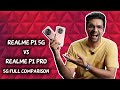 Realme P1 vs P1 Pro 5G Full Comparison | Are these the Best Budget Phones ?
